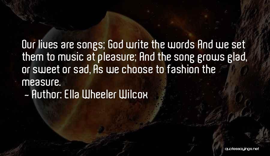 Sweet Words Or Quotes By Ella Wheeler Wilcox