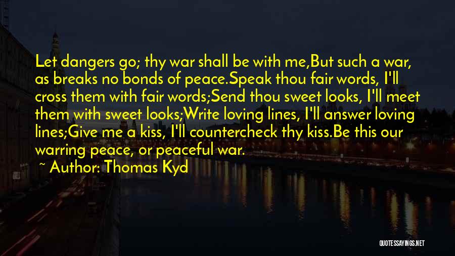 Sweet Words Or Quotes By Thomas Kyd