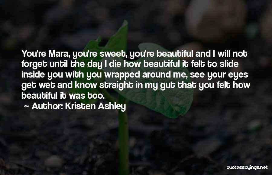 Sweet Your Beautiful Quotes By Kristen Ashley