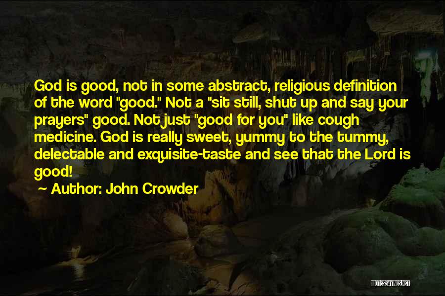 Sweet Yummy Quotes By John Crowder