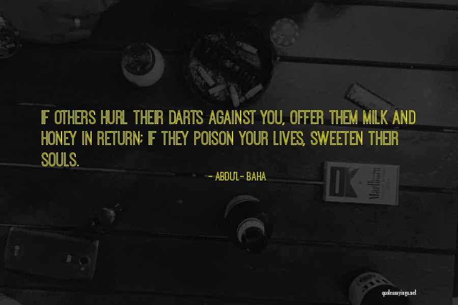 Sweeten Quotes By Abdu'l- Baha Sweeten Quotes By Abdu'l- Baha