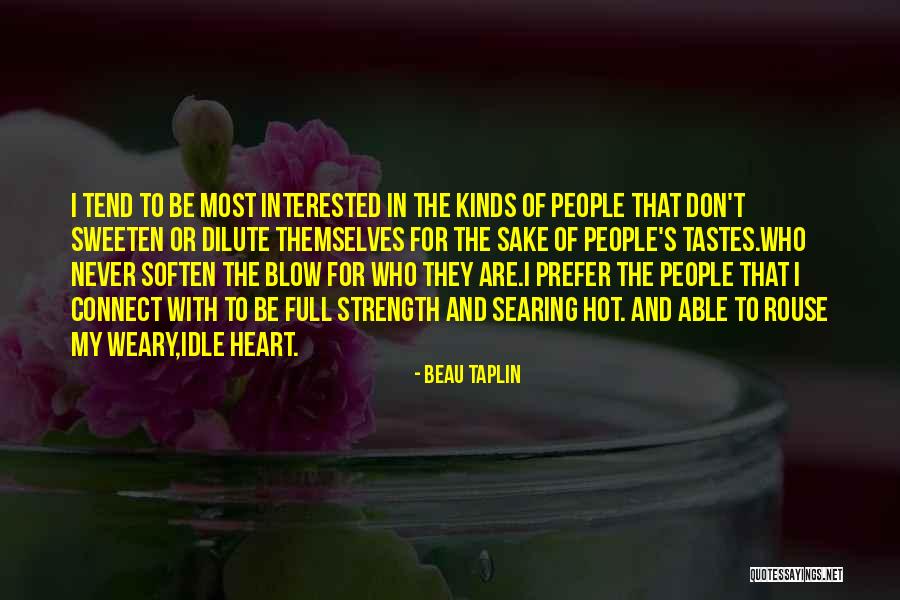 Sweeten Quotes By Beau Taplin Sweeten Quotes By Beau Taplin