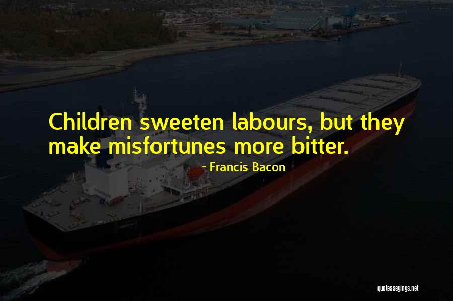 Sweeten Quotes By Francis Bacon Sweeten Quotes By Francis Bacon