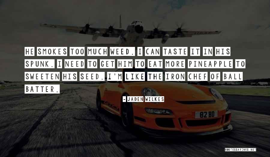 Sweeten Quotes By Jaden Wilkes Sweeten Quotes By Jaden Wilkes