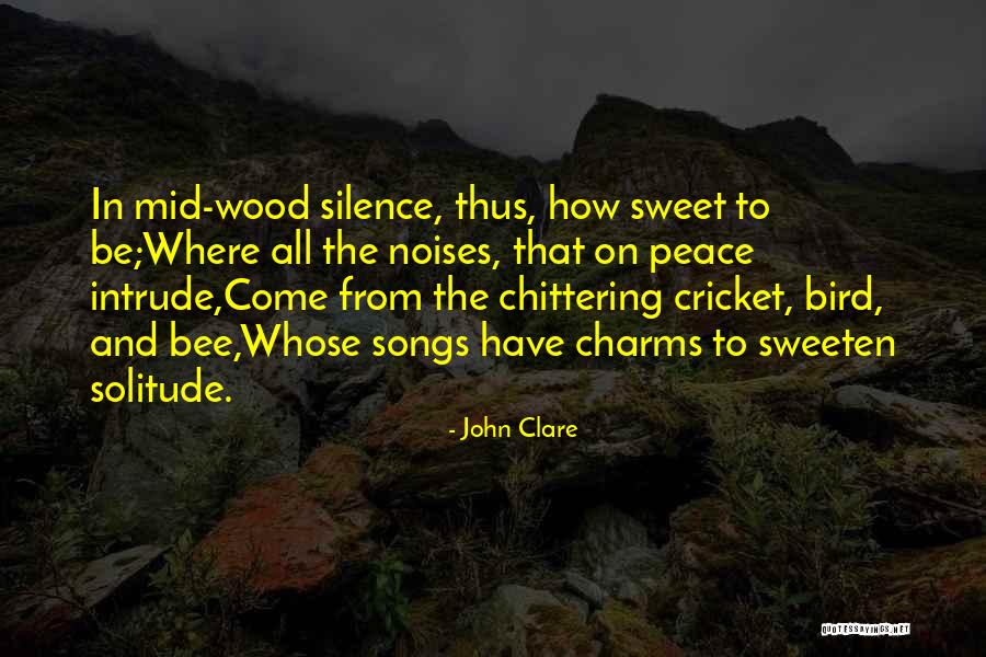 Sweeten Quotes By John Clare Sweeten Quotes By John Clare