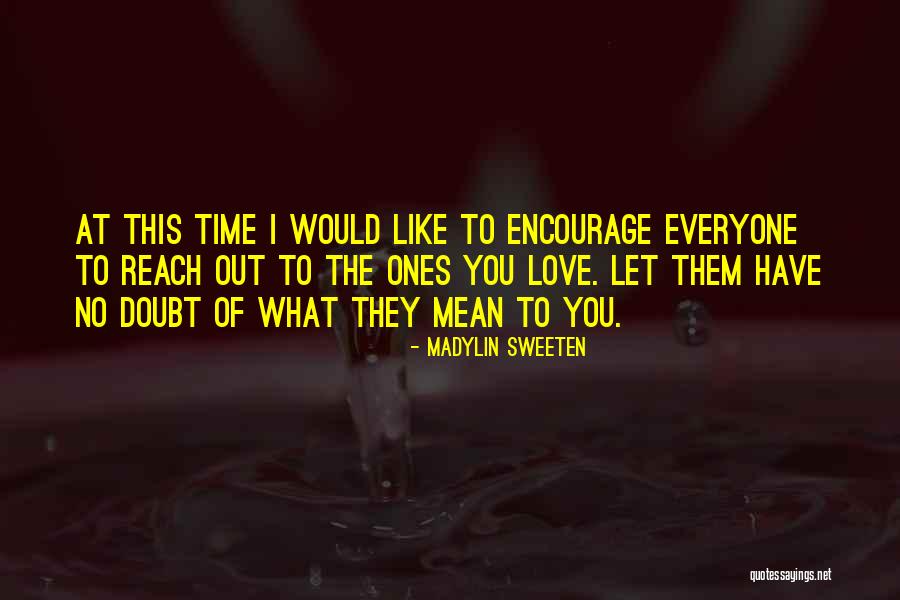 Sweeten Quotes By Madylin Sweeten Sweeten Quotes By Madylin Sweeten