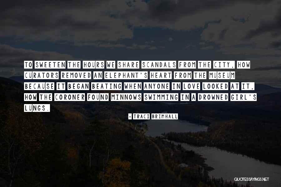 Sweeten Quotes By Traci Brimhall Sweeten Quotes By Traci Brimhall