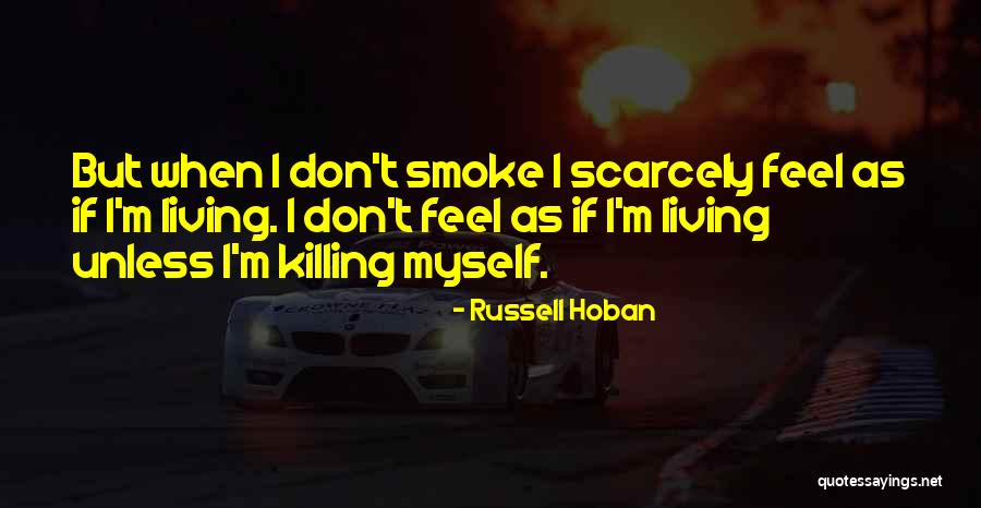 Sweeten Your Life Quotes By Russell Hoban Sweeten Your Life Quotes By Russell Hoban