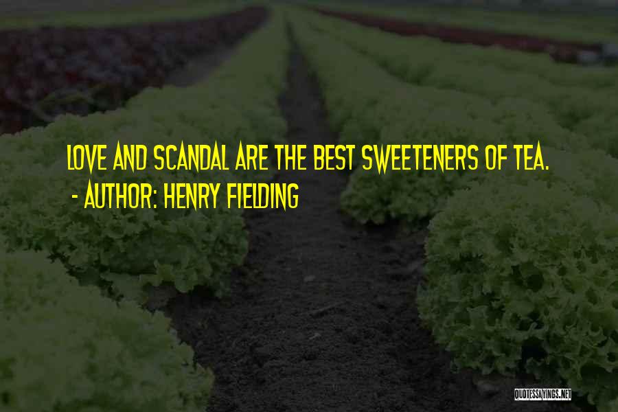 Sweeteners Quotes By Henry Fielding