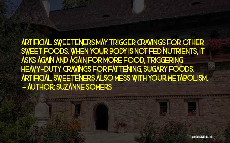 Sweeteners Quotes By Suzanne Somers