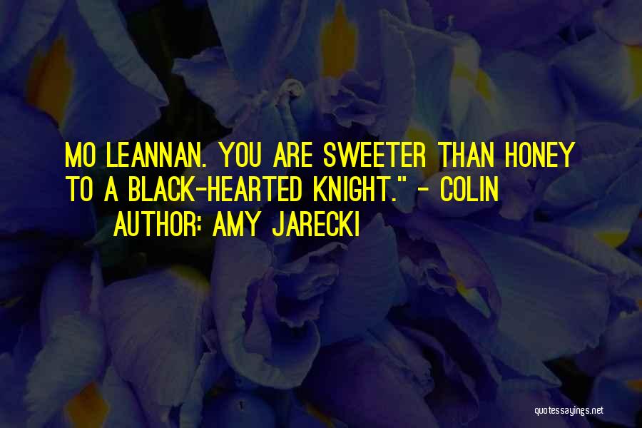 Sweeter Than Honey Quotes By Amy Jarecki