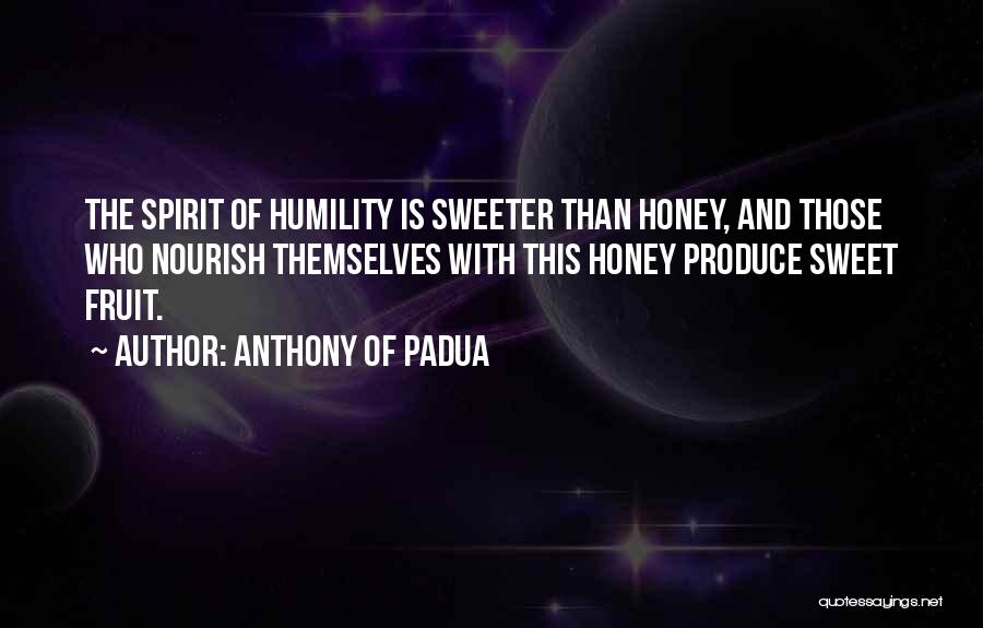 Sweeter Than Honey Quotes By Anthony Of Padua