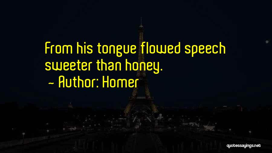 Sweeter Than Honey Quotes By Homer
