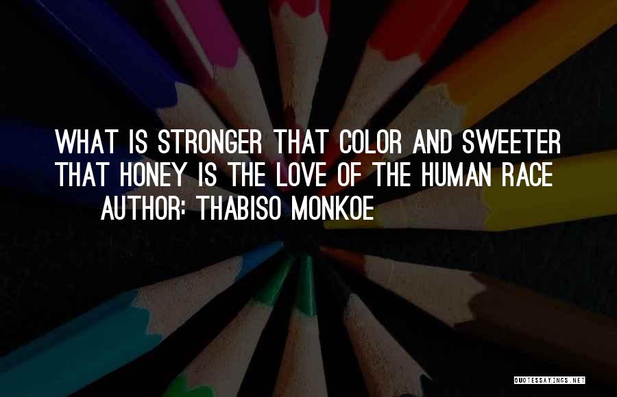 Sweeter Than Honey Quotes By Thabiso Monkoe