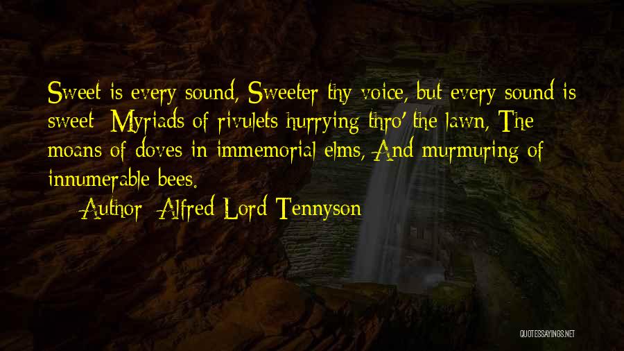 Sweeter Than Sweet Quotes By Alfred Lord Tennyson