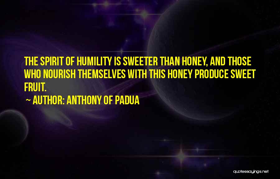 Sweeter Than Sweet Quotes By Anthony Of Padua