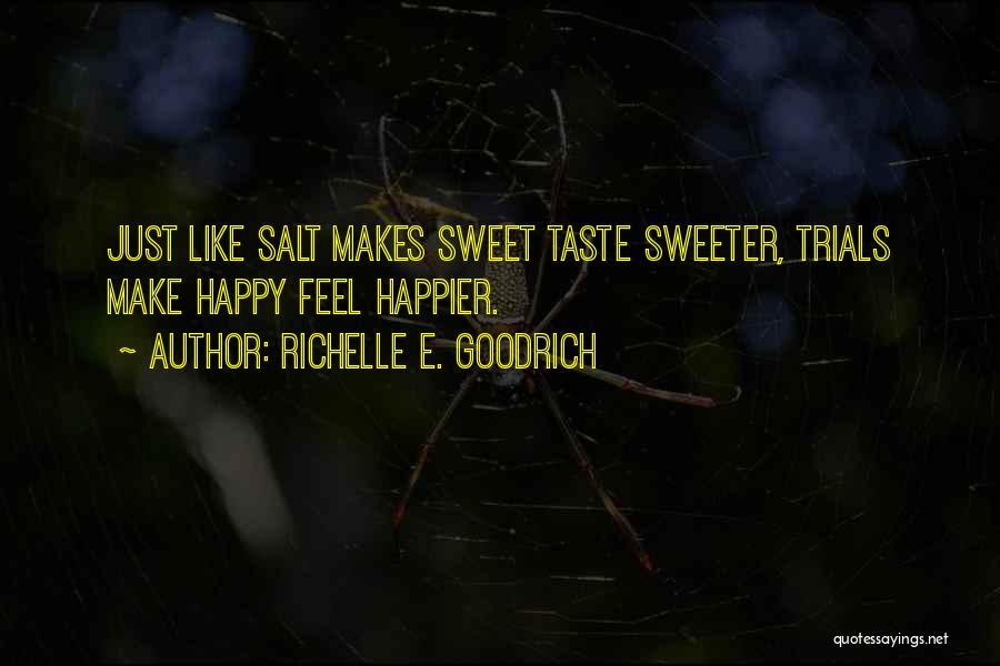 Sweeter Than Sweet Quotes By Richelle E. Goodrich