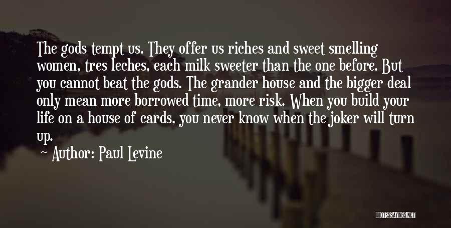 Sweeter With Time Quotes By Paul Levine
