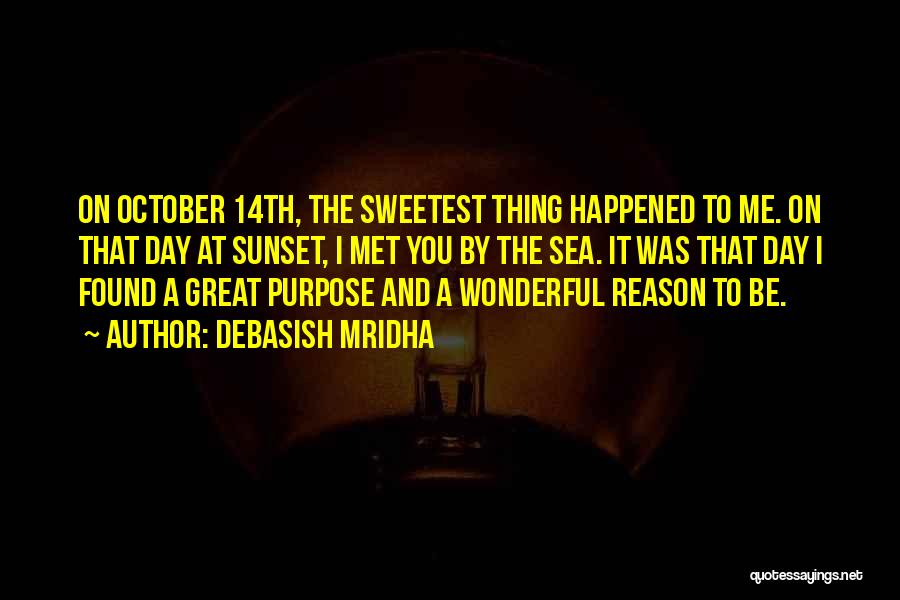 Sweetest Day Quotes By Debasish Mridha