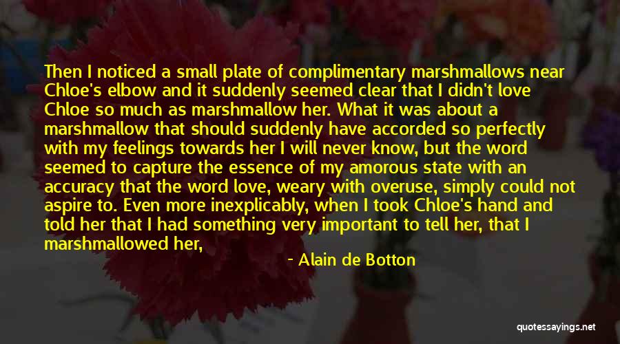 Sweetest Ever Love Quotes By Alain De Botton