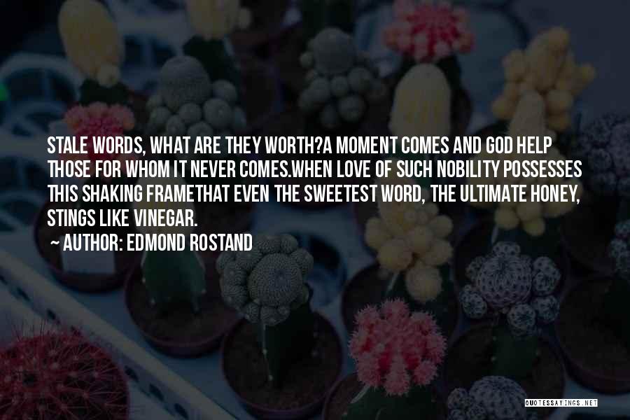 Sweetest Ever Love Quotes By Edmond Rostand