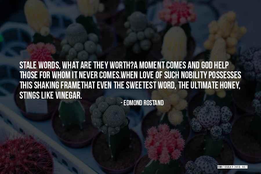 Sweetest Ever Love Quotes By Edmond Rostand