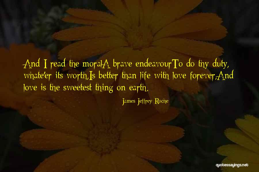 Sweetest Ever Love Quotes By James Jeffrey Roche