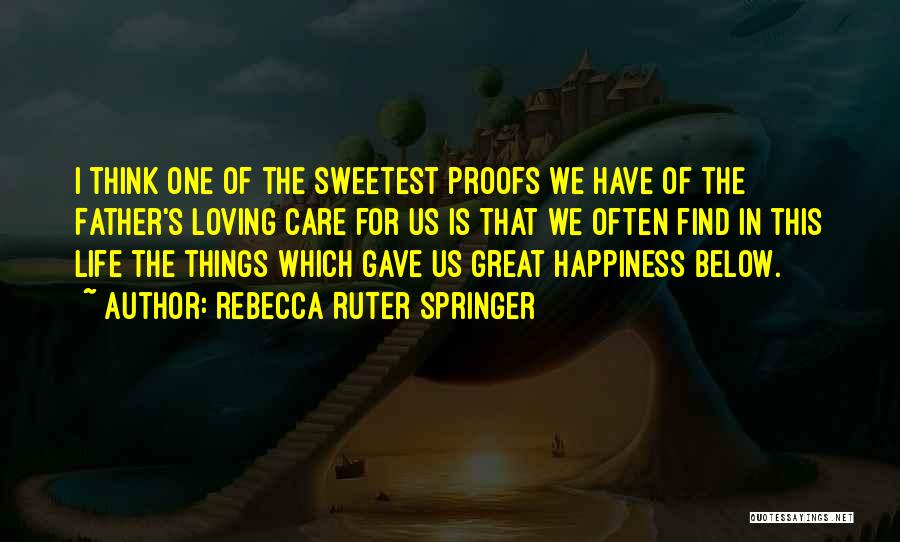 Sweetest Ever Love Quotes By Rebecca Ruter Springer
