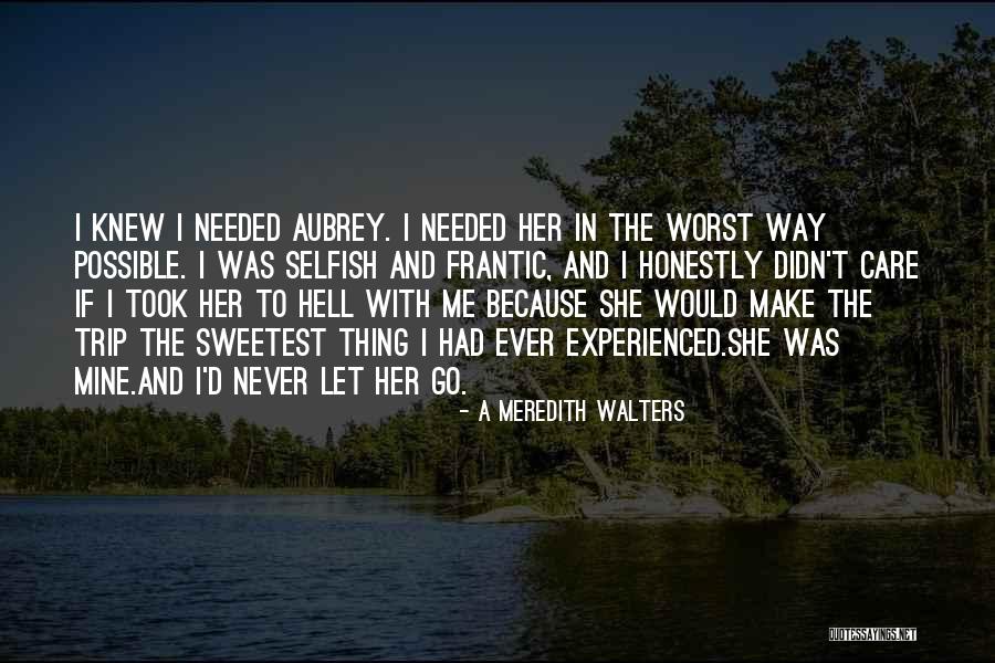 Sweetest Ever Quotes By A Meredith Walters