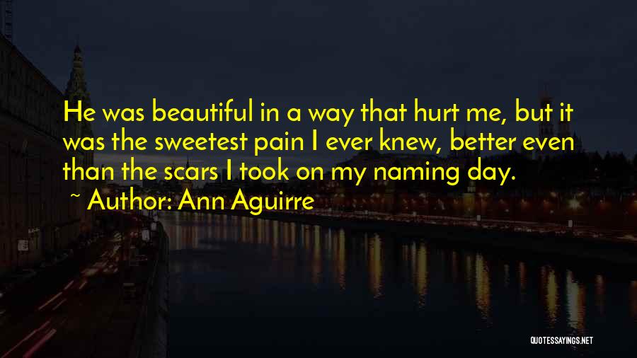 Sweetest Ever Quotes By Ann Aguirre