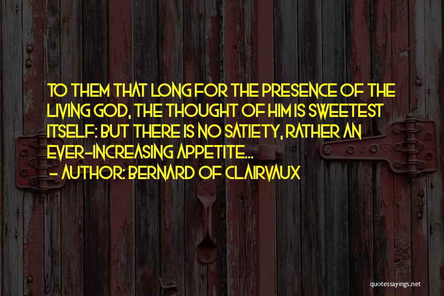 Sweetest Ever Quotes By Bernard Of Clairvaux