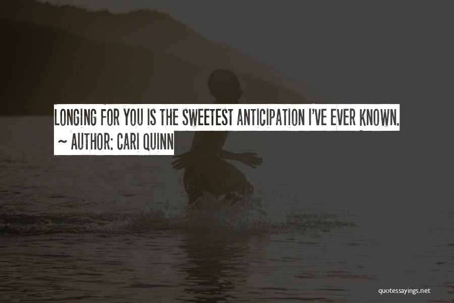 Sweetest Ever Quotes By Cari Quinn