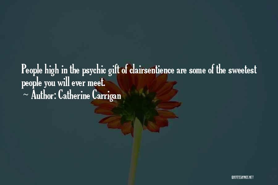 Sweetest Ever Quotes By Catherine Carrigan