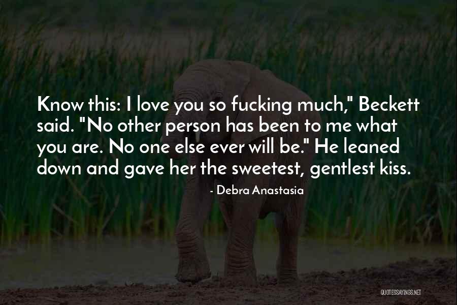 Sweetest Ever Quotes By Debra Anastasia