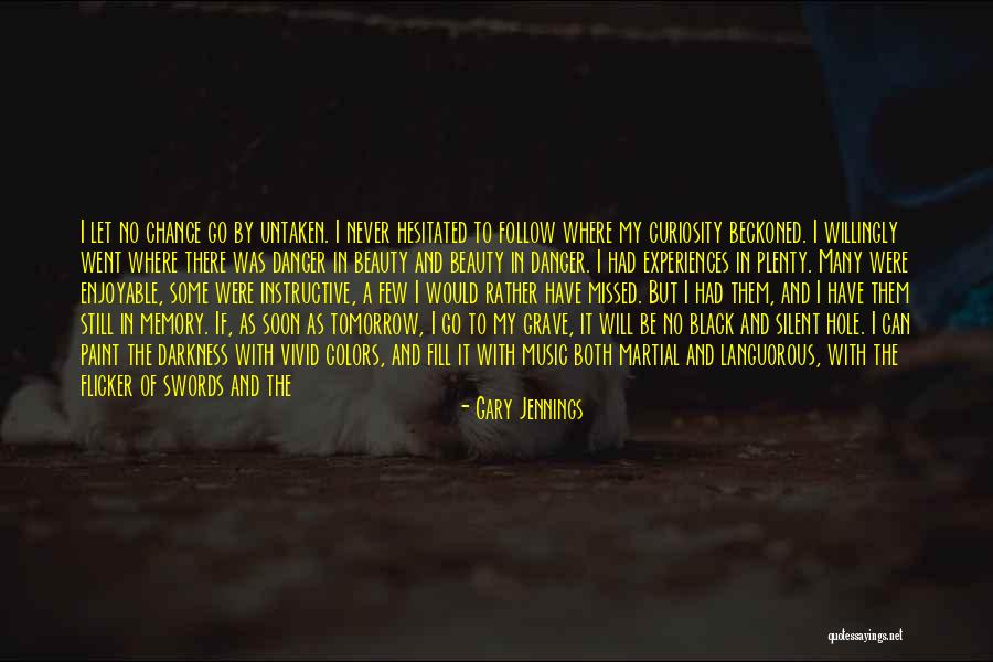 Sweetest Ever Quotes By Gary Jennings