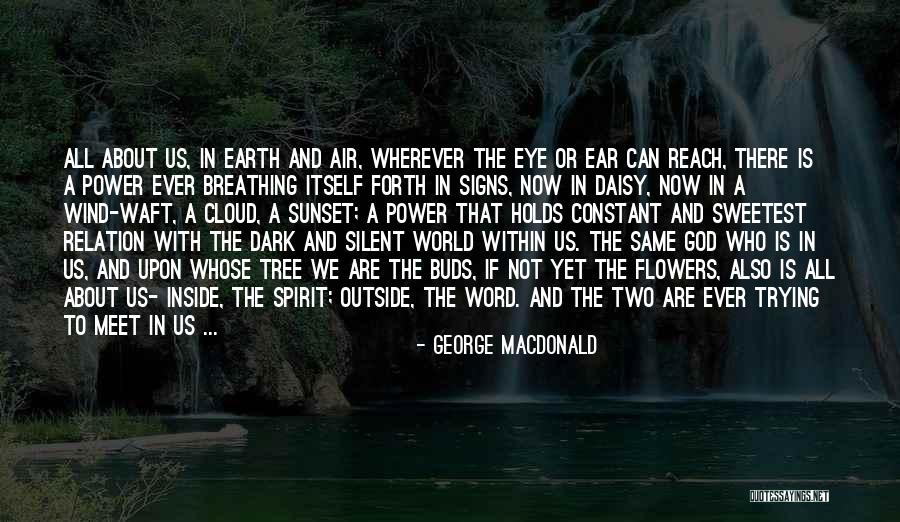 Sweetest Ever Quotes By George MacDonald