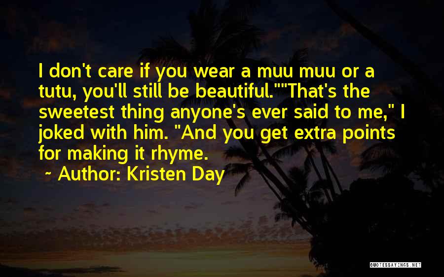 Sweetest Ever Quotes By Kristen Day