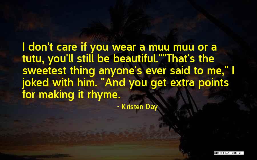 Sweetest Ever Quotes By Kristen Day