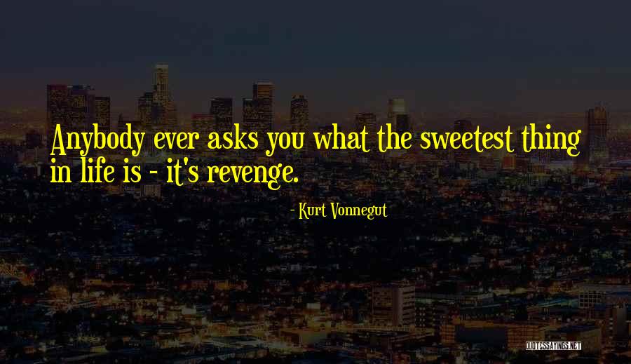 Sweetest Ever Quotes By Kurt Vonnegut