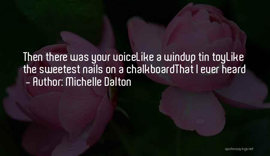 Sweetest Ever Quotes By Michelle Dalton