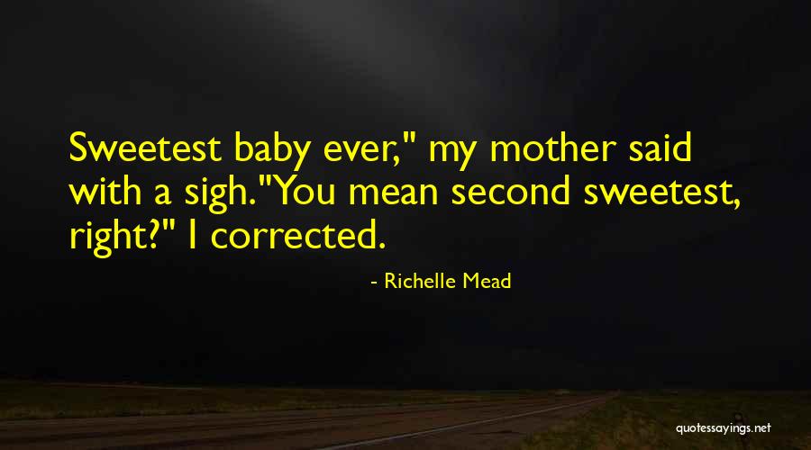 Sweetest Ever Quotes By Richelle Mead