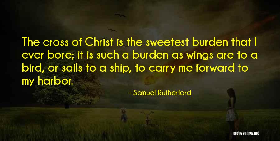 Sweetest Ever Quotes By Samuel Rutherford