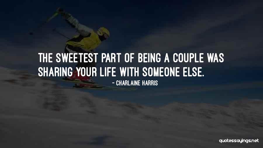 Sweetest Life Quotes By Charlaine Harris Sweetest Life Quotes By Charlaine Harris