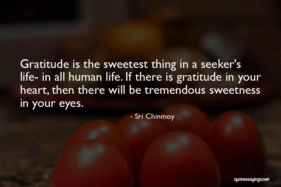 Sweetest Life Quotes By Sri Chinmoy Sweetest Life Quotes By Sri Chinmoy