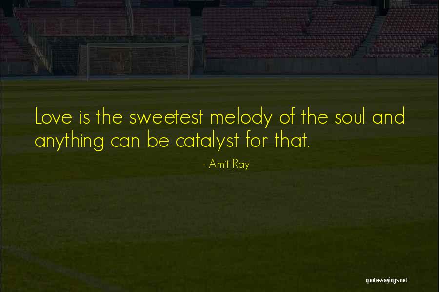 Sweetest Love Quotes By Amit Ray