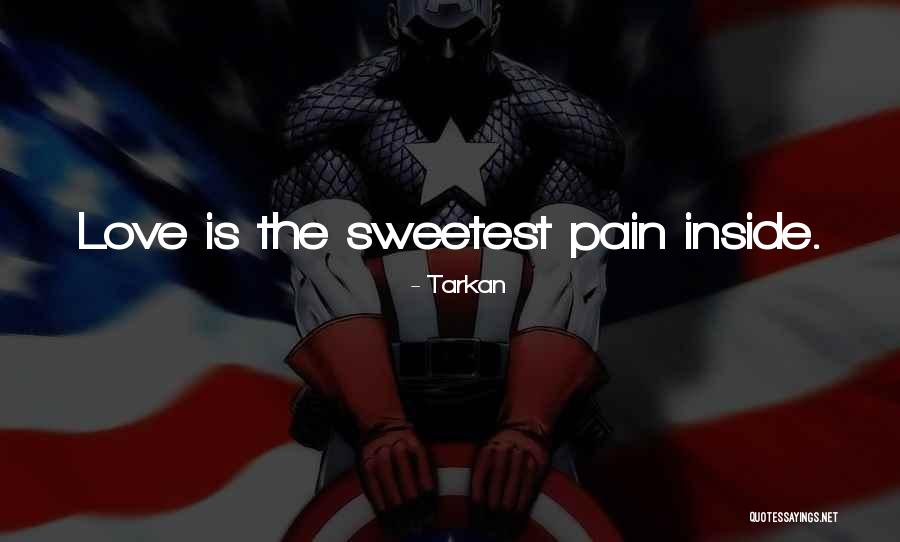 Sweetest Love Quotes By Tarkan