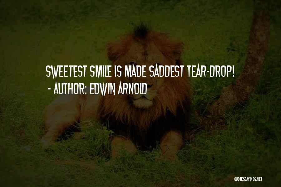 Sweetest Quotes By Edwin Arnold