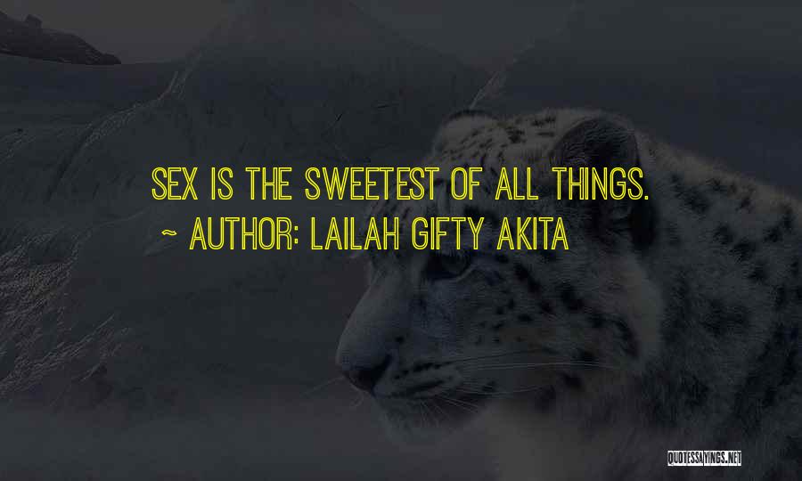 Sweetest Quotes By Lailah Gifty Akita