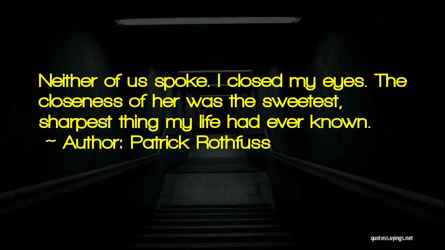 Sweetest Quotes By Patrick Rothfuss