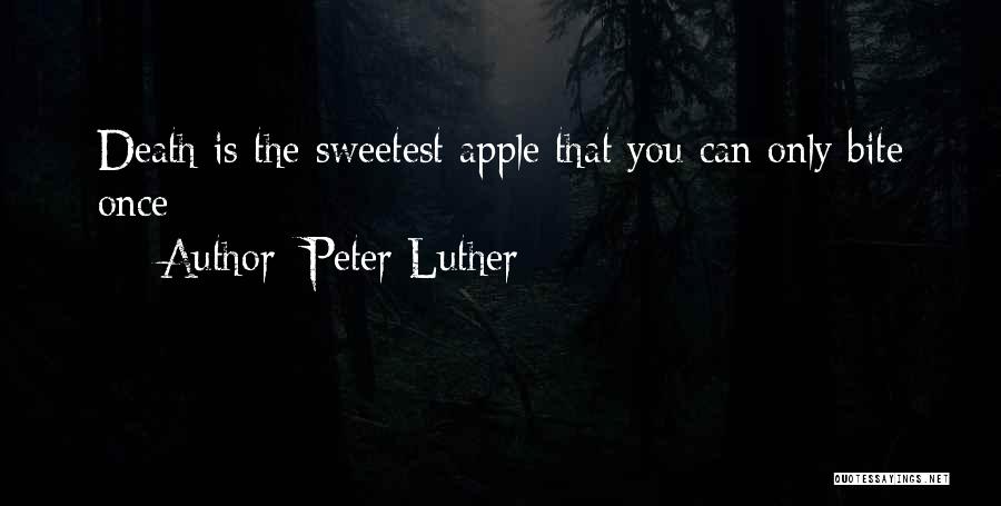 Sweetest Quotes By Peter Luther